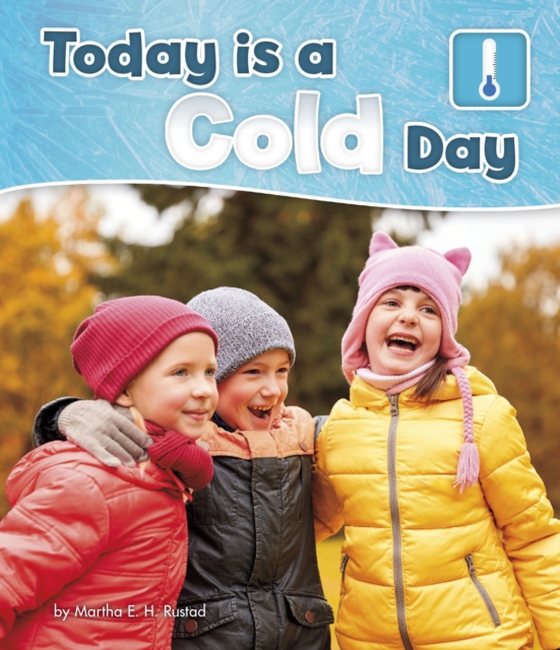 Today is a Cold Day (e-bog) af Rustad, Martha E. H.