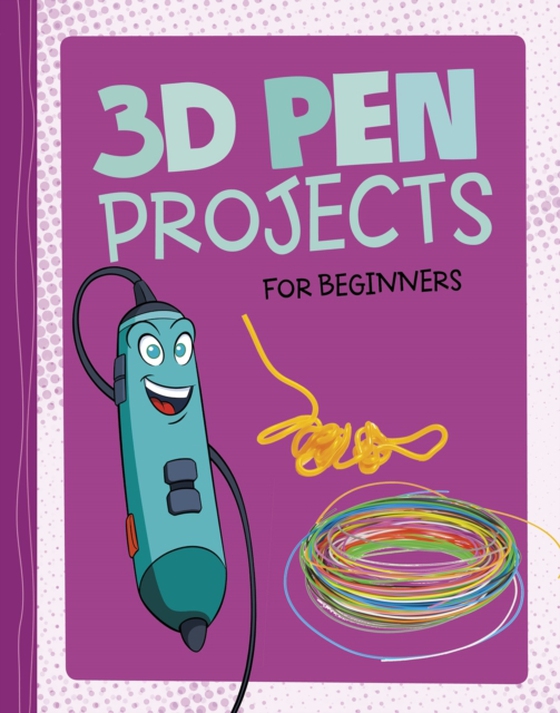 3D Pen Projects for Beginners (e-bog) af Enz, Tammy