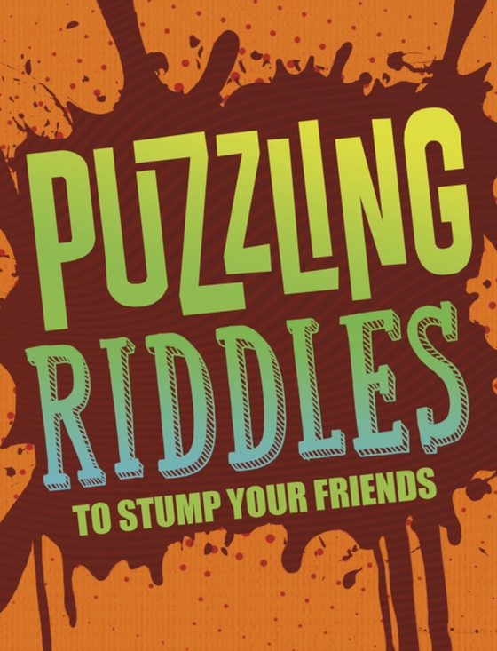 Puzzling Riddles to Stump Your Friends