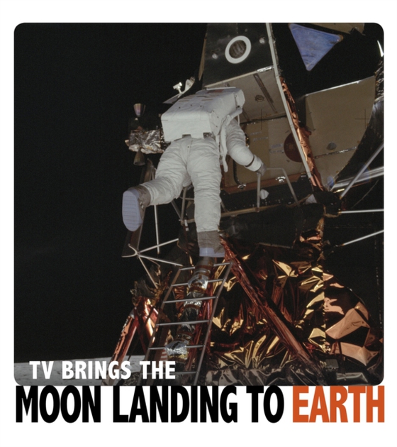 TV Brings the Moon Landing to Earth (e-bog) af Rissman, Rebecca