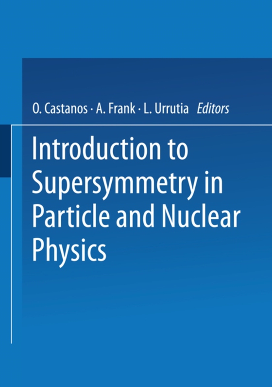 Introduction to Supersymmetry in Particle and Nuclear Physics (e-bog) af -