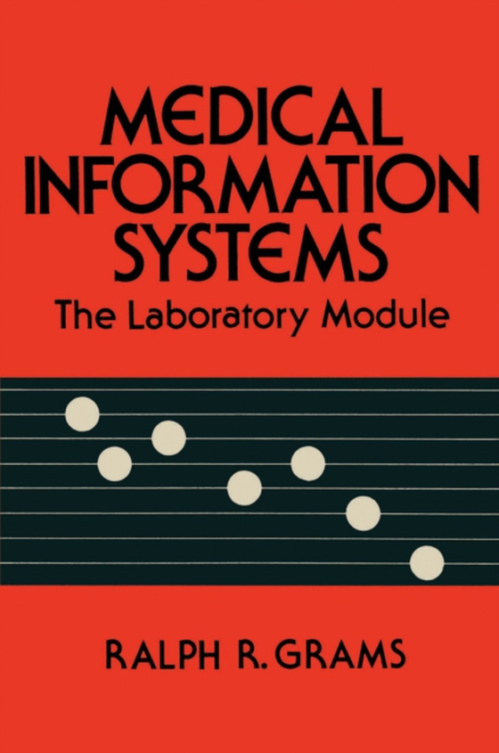 Medical Information Systems (e-bog) af Grams, Ralph R.