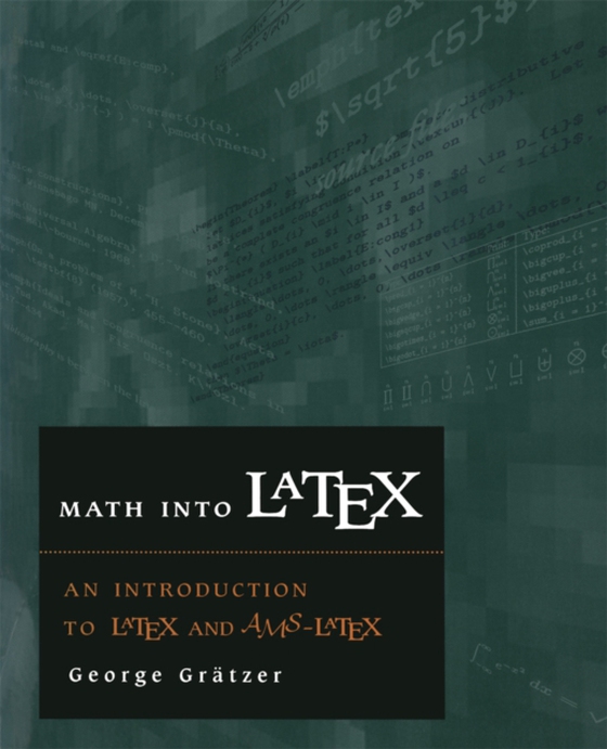 Math into LATEX (e-bog) af Gratzer, George