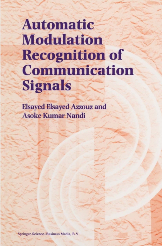 Automatic Modulation Recognition of Communication Signals (e-bog) af Nandi, A.K.