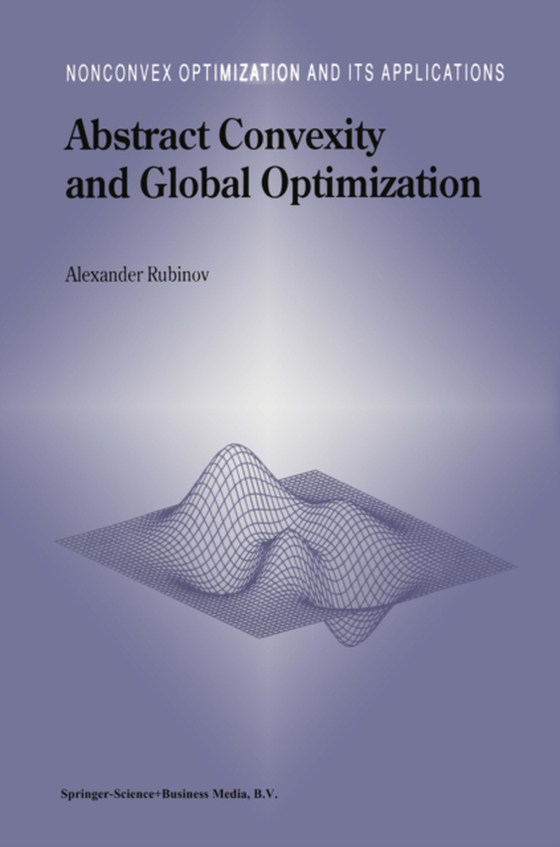 Abstract Convexity and Global Optimization (e-bog) af Rubinov, Alexander M.