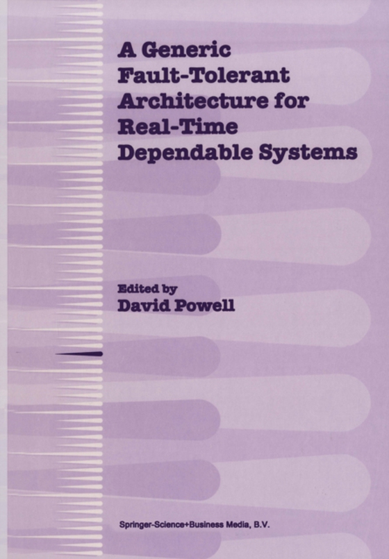 Generic Fault-Tolerant Architecture for Real-Time Dependable Systems (e-bog) af -