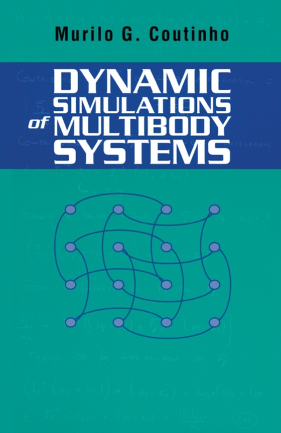 Dynamic Simulations of Multibody Systems (e-bog) af Coutinho, Murilo G.