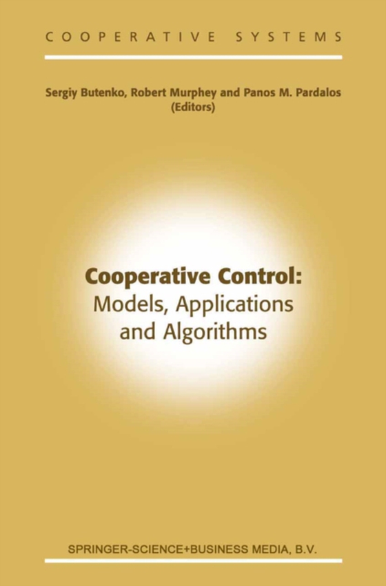 Cooperative Control: Models, Applications and Algorithms