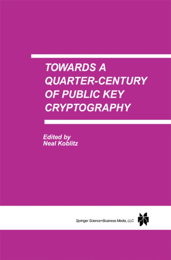 Towards a Quarter-Century of Public Key Cryptography (e-bog) af -