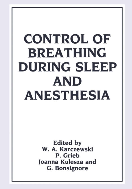 Control of Breathing During Sleep and Anesthesia (e-bog) af Karczewski, Witold A.