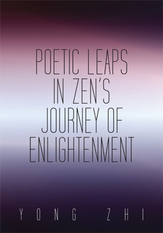 Poetic Leaps in Zen'S Journey of Enlightenment