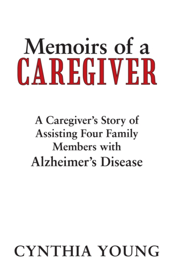 Memoirs of a Caregiver (e-bog) af Young, Cynthia
