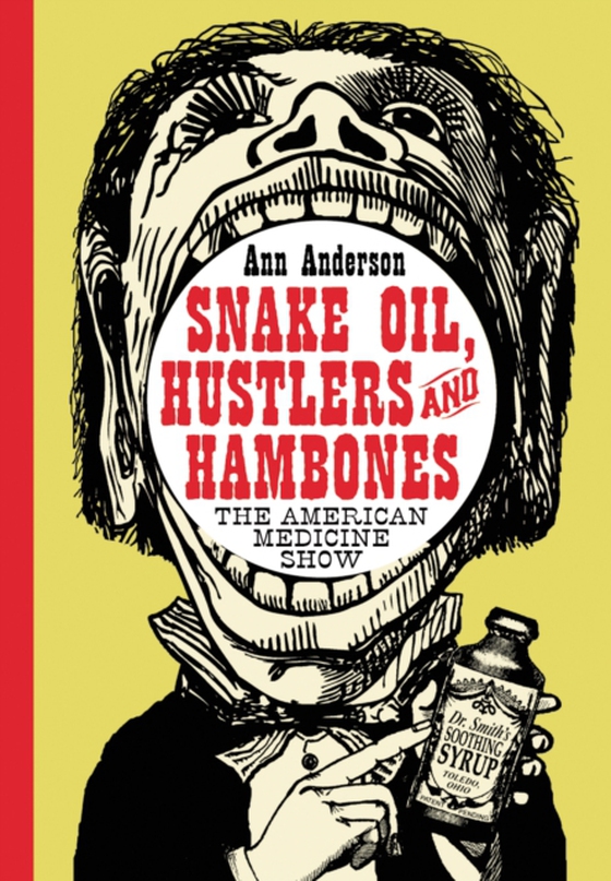 Snake Oil, Hustlers and Hambones (e-bog) af Ann Anderson, Anderson