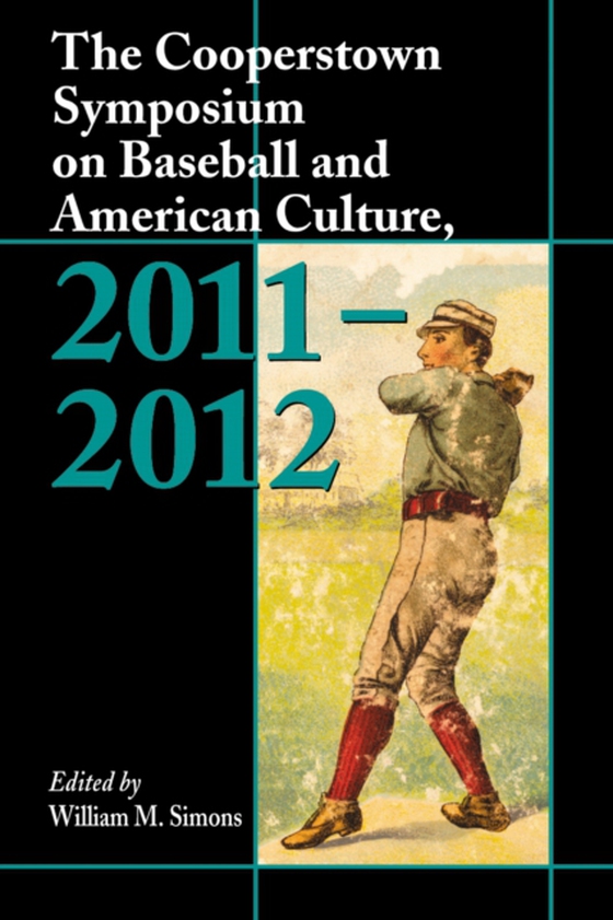 Cooperstown Symposium on Baseball and American Culture, 2011-2012