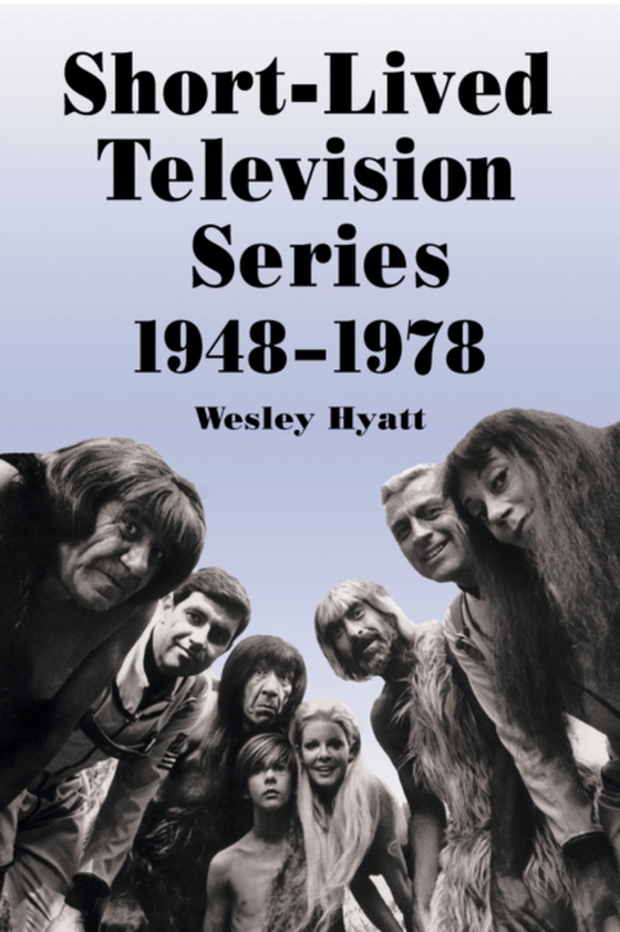 Short-Lived Television Series, 1948-1978 (e-bog) af Wesley Hyatt, Hyatt