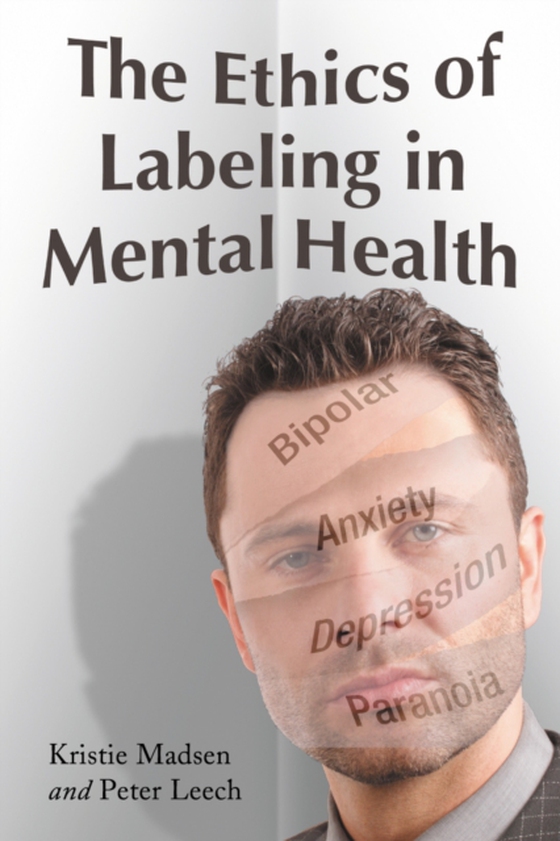 Ethics of Labeling in Mental Health (e-bog) af Peter Leech, Leech