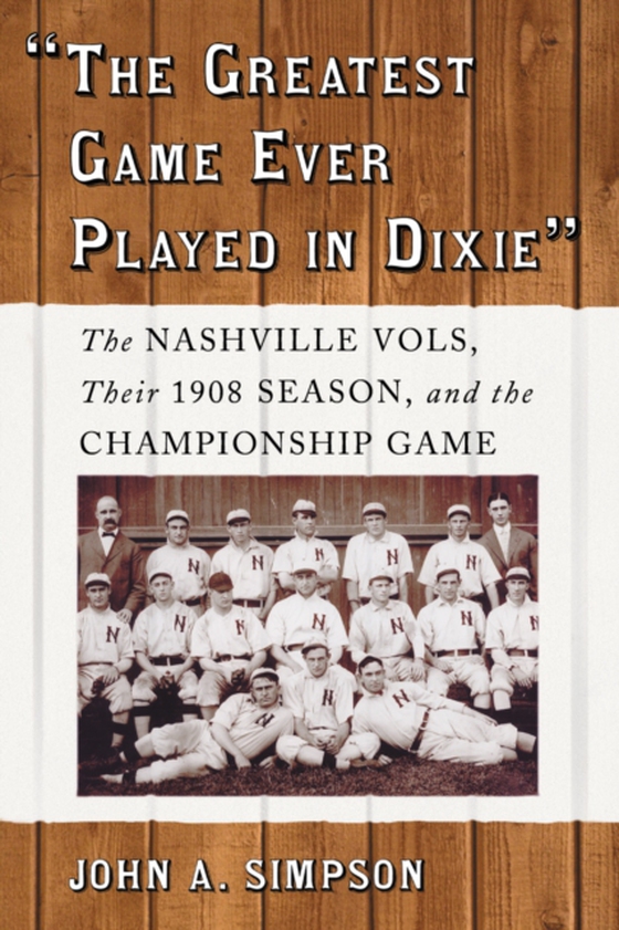 &quote;The Greatest Game Ever Played in Dixie&quote; (e-bog) af John A. Simpson, Simpson