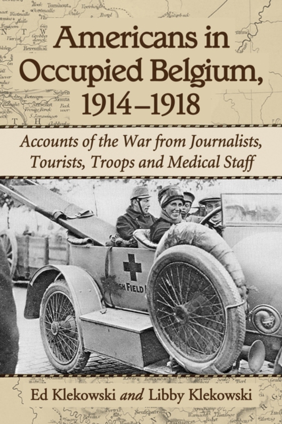 Americans in Occupied Belgium, 1914-1918 (e-bog) af Libby Klekowski, Klekowski