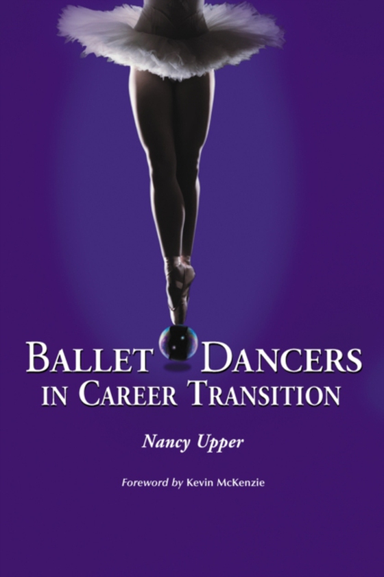 Ballet Dancers in Career Transition (e-bog) af Nancy Upper, Upper