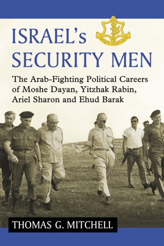 Israel's Security Men (e-bog) af Thomas G. Mitchell, Mitchell