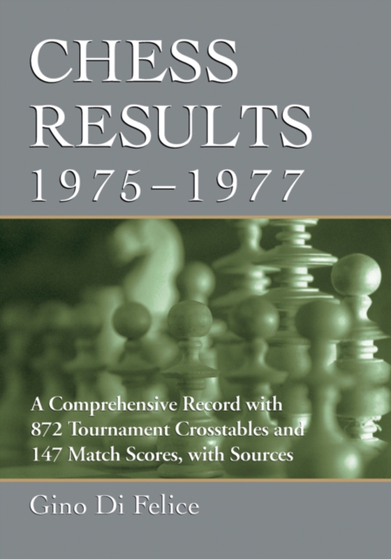 Chess Results, 1975-1977 (e-bog) af Gino Di Felice, Di Felice
