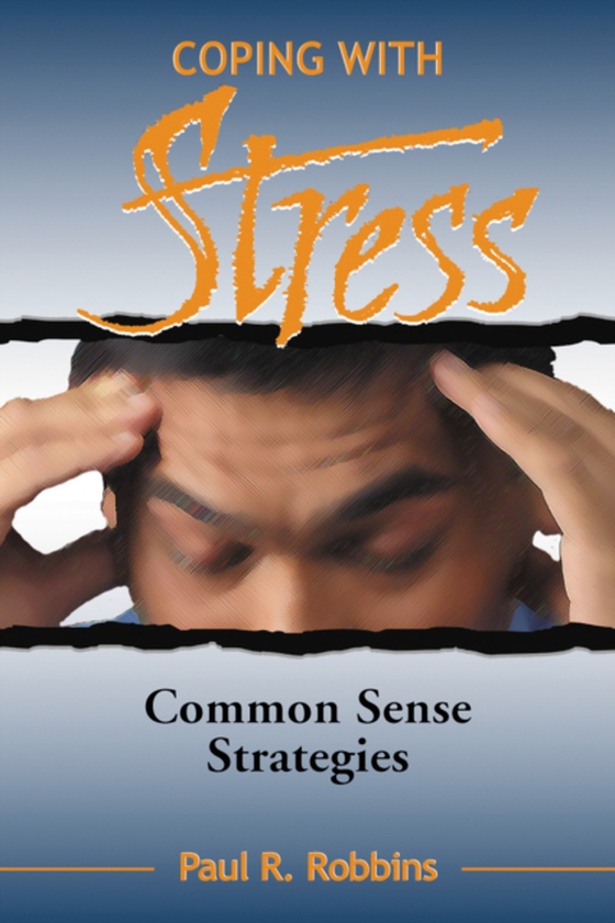 Coping with Stress (e-bog) af Paul R. Robbins, Robbins