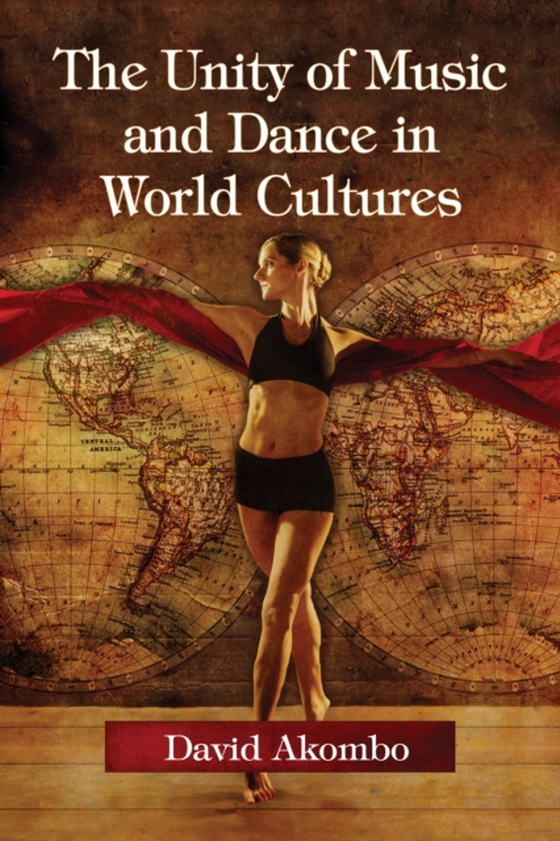 Unity of Music and Dance in World Cultures (e-bog) af David Akombo, Akombo