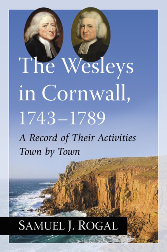 Wesleys in Cornwall, 1743-1789 (e-bog) af Samuel J. Rogal, Rogal