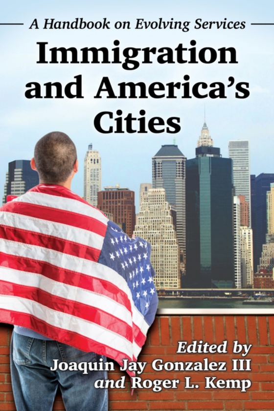 Immigration and America's Cities (e-bog) af -