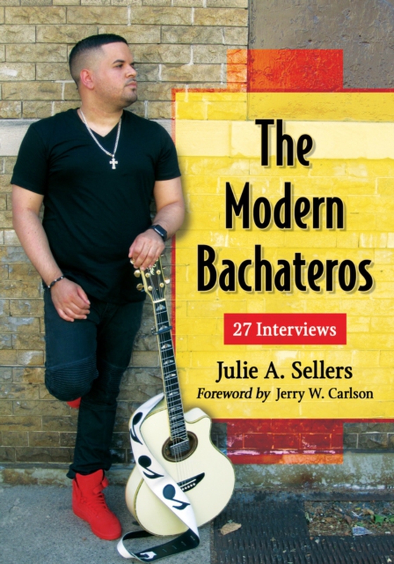 Modern Bachateros (e-bog) af Julie A. Sellers, Sellers