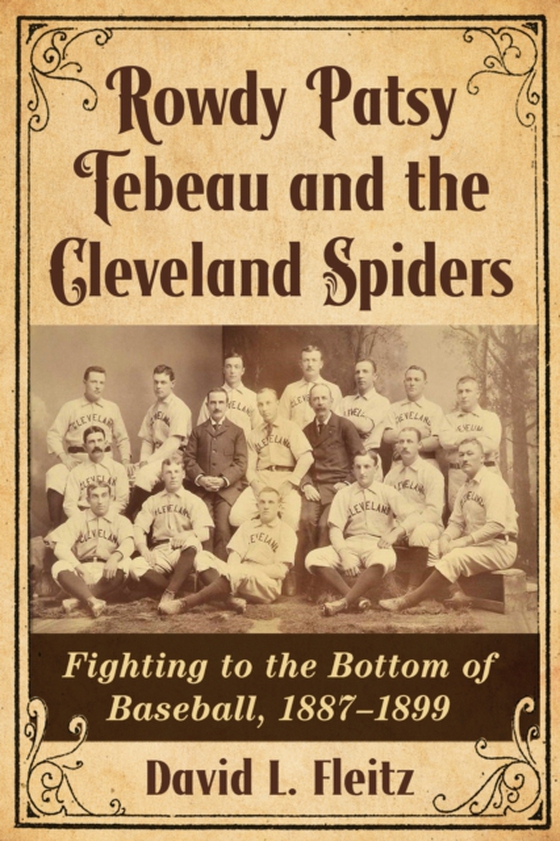 Rowdy Patsy Tebeau and the Cleveland Spiders (e-bog) af David L. Fleitz, Fleitz