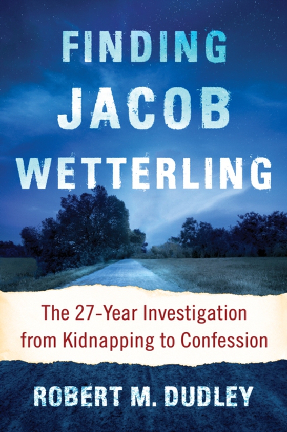 Finding Jacob Wetterling (e-bog) af Robert M. Dudley, Dudley