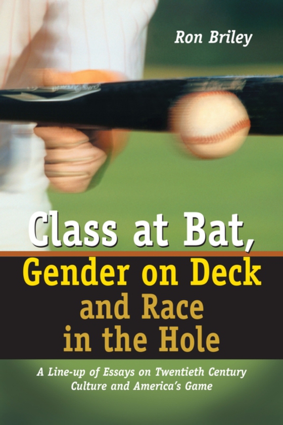 Class at Bat, Gender on Deck and Race in the Hole