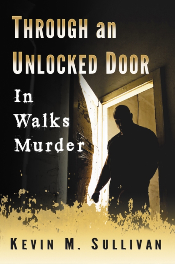 Through an Unlocked Door (e-bog) af Kevin M. Sullivan, Sullivan