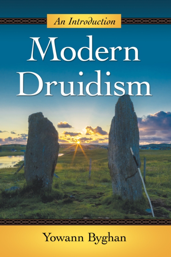 Modern Druidism (e-bog) af Yowann Byghan, Byghan