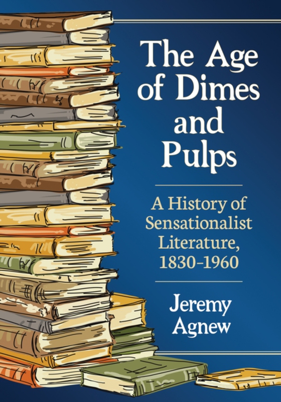 Age of Dimes and Pulps (e-bog) af Jeremy Agnew, Agnew