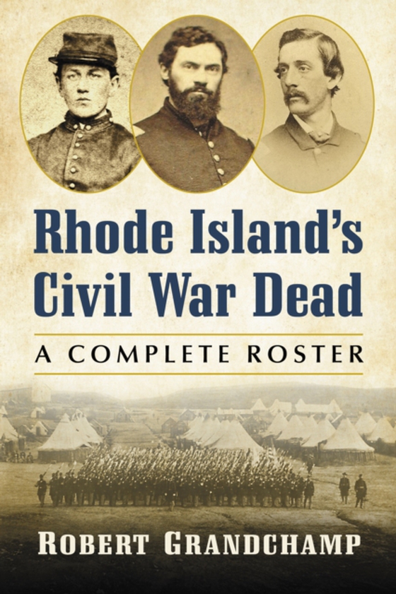 Rhode Island's Civil War Dead (e-bog) af Robert Grandchamp, Grandchamp