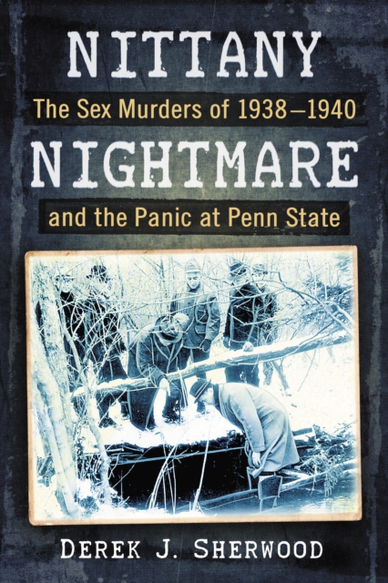 Nittany Nightmare (e-bog) af Derek J. Sherwood, Sherwood