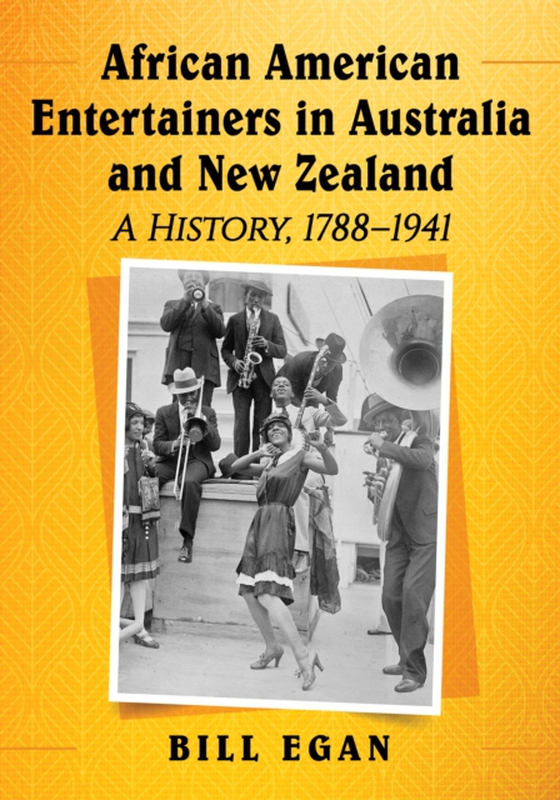 African American Entertainers in Australia and New Zealand (e-bog) af Bill Egan, Egan