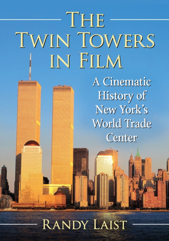 Twin Towers in Film (e-bog) af Randy Laist, Laist