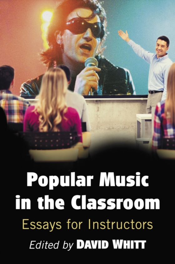 Popular Music in the Classroom (e-bog) af -