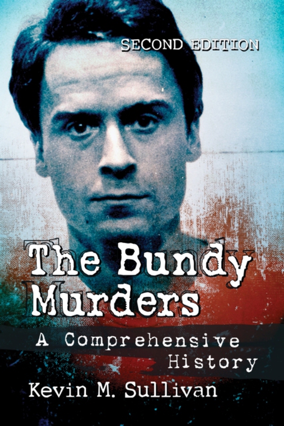 Bundy Murders (e-bog) af Kevin M. Sullivan, Sullivan