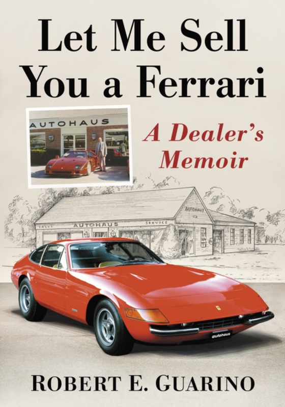 Let Me Sell You a Ferrari (e-bog) af Robert E. Guarino, Guarino