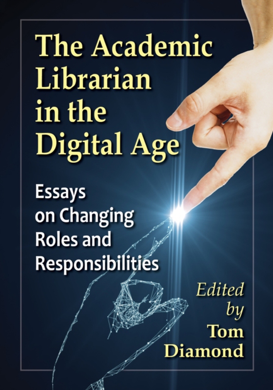 Academic Librarian in the Digital Age (e-bog) af -