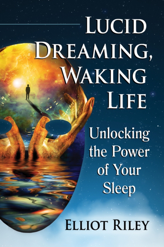 Lucid Dreaming, Waking Life (e-bog) af Elliot Riley, Riley