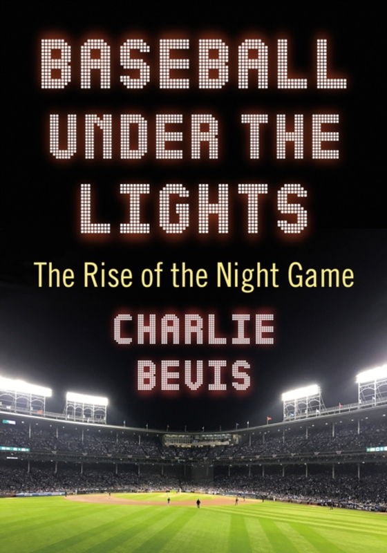 Baseball Under the Lights (e-bog) af Charlie Bevis, Bevis