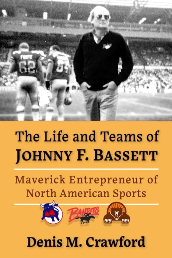 Life and Teams of Johnny F. Bassett (e-bog) af Denis M. Crawford, Crawford