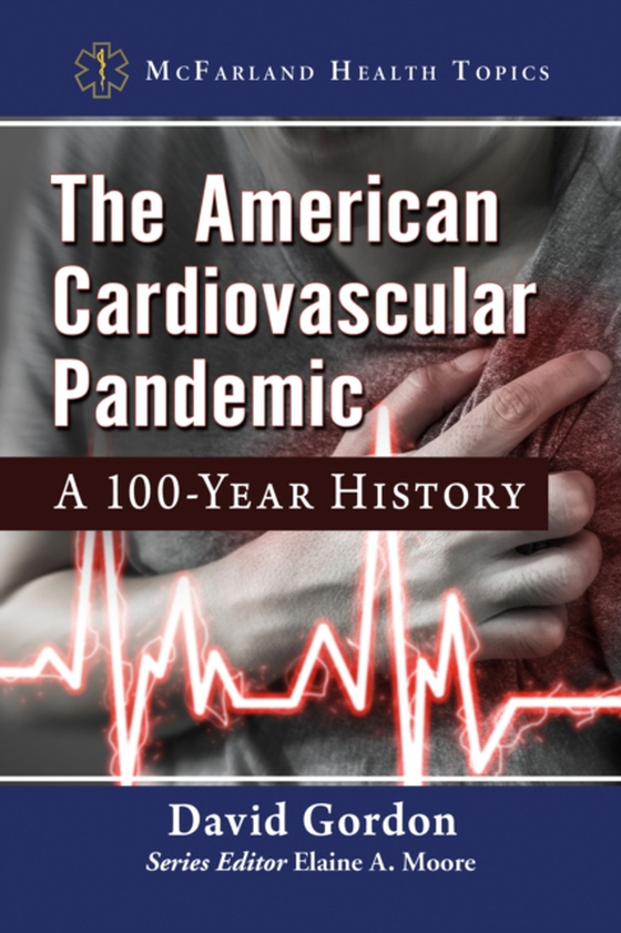 American Cardiovascular Pandemic (e-bog) af David Gordon, Gordon