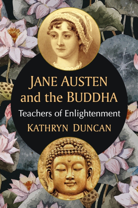 Jane Austen and the Buddha (e-bog) af Kathryn Duncan, Duncan