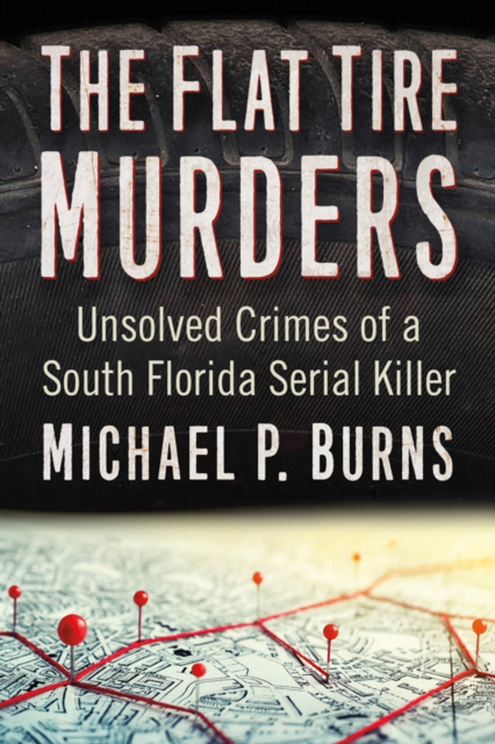 Flat Tire Murders (e-bog) af Michael P. Burns, Burns